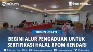 BPOM di Kendari Bahas Alur Pengaduan hingga Sertifikasi Halal bersama Stakeholder dan Pelaku Usaha