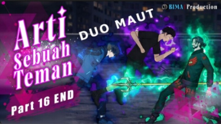 ARTI SEBUAH TEMAN PART 16 (END) - Animasi Drama Series