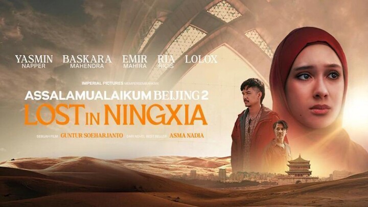 Assalamualaikum Beijing 2 : Lost in Ningxia (2025)