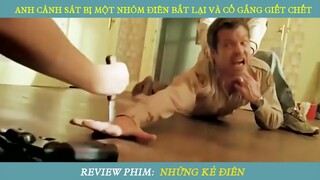 Review Phim ST I Anh Chàng Cảnh Sát Bị Một Đám Người Điên Bắt Lại Và Cố Gắng Giết Chết I Phim Zombie