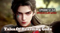 SPOILER Tales Of Hearding Gods⛓️epsd 51-53⛓️Xinmu Membantai puluhan dukun