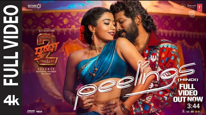 PEELINGS (FULL VIDEO SONG)Hindi |Pushpa 2The Rule |Allu Arjun |Rashmika M| Sukumar |DSP,Javed