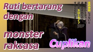 Cuplikan | Ruti bertarung dengan monster raksasa