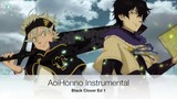 Black Clover Ed 1 - AoiHonno (Full Instrumental Version)