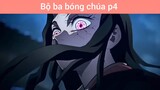 Bộ ba bóng chúa p4