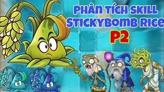 Phân tích kỹ năng StickyBomb Rice và các tác động trên sân | Plants vs Zombies 2 - phân tích pvz2