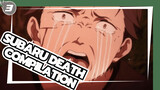 Re: Zero Subaru Death Compilation_3