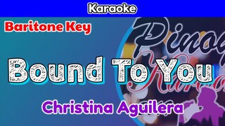 Bound To You by Christina Aguilera (Karaoke : Baritone Key)