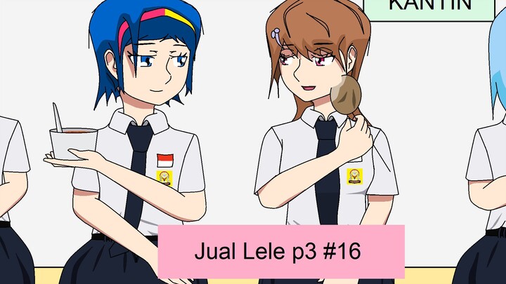 Jual Lele Part 3 - Arc Mera (Animasi Drama)
