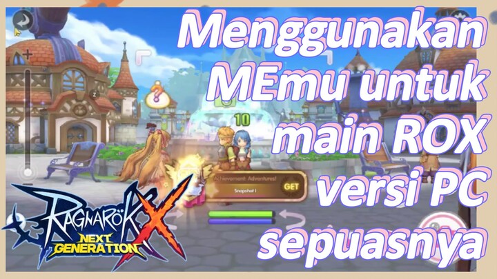 Menggunakan MEmu untuk main ROX versi PC sepuasnya [Ragnarok X: Next Generation]