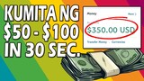 KUMITA NG $50 - $100 IN 30 SECONDS OF WORK!!!
