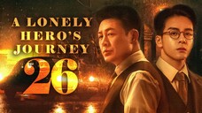 🇨🇳EP26 A Lonely Hero’s Journey (2024)