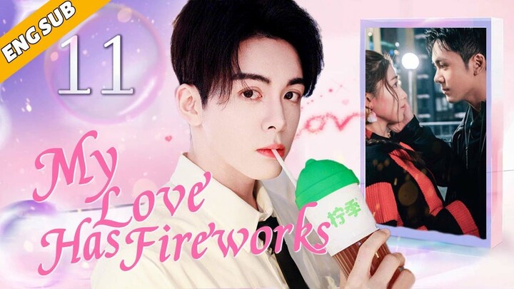 [Eng Sub] My Love Has Fireworks EP11| Chinese drama| Our Divine Destiny| Joseph Zeng, Cherry Ngan