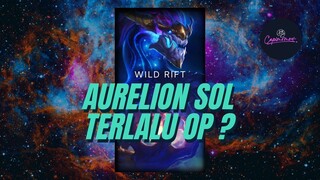 Aurelion Sol terlalu Over Kill buat jadi Support  | Wild Rift Indonesia