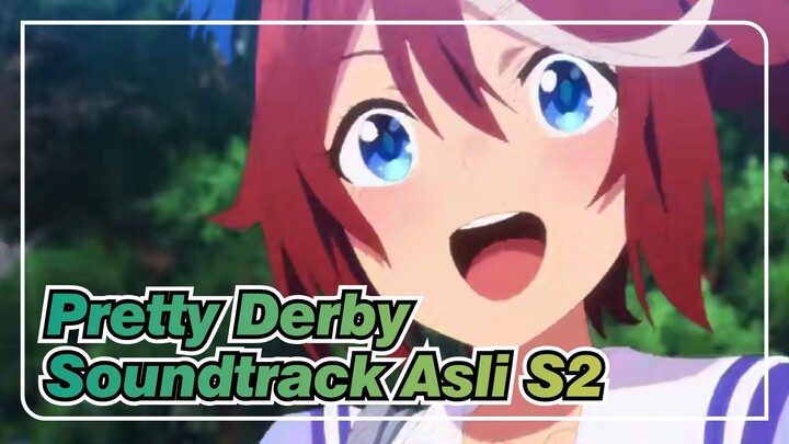 [Uma Musume: Pretty Derby] Soundtrack Asli Musim 2_E
