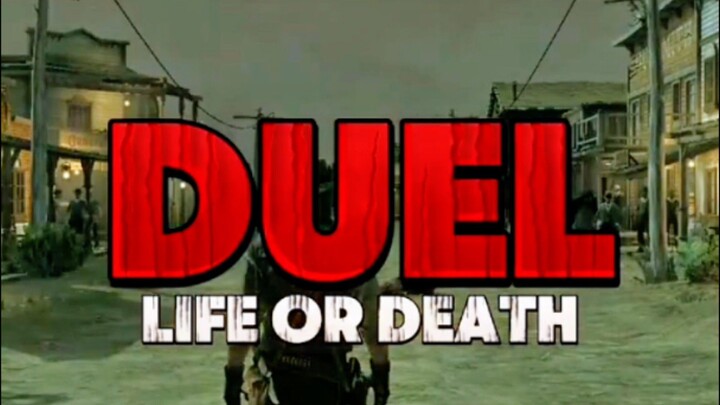 DUEL life or death (RED DEAD REDEMPTION)