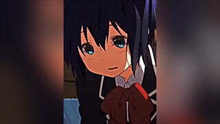 😗 rikka chuunibyou edit anime  fyp xuhuong2022