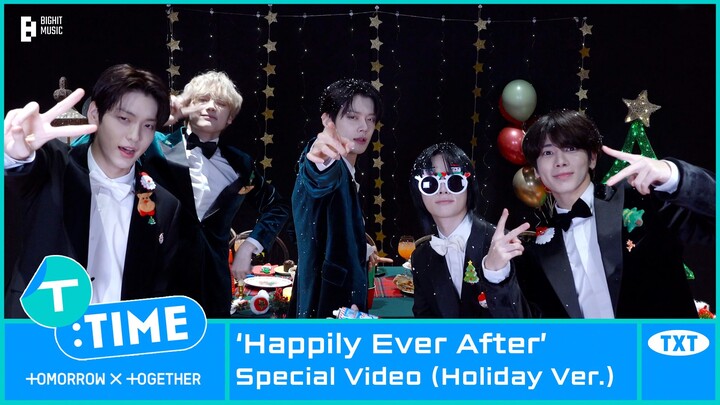 [T:TIME] 'Happily Ever After' Special Video (Holiday ver.) - TXT