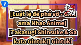 [Luật lệ để phá vỡ - Gintama Nhạc Anime] [Takasugi Shinsuke & Sakata Gintoki] Gintoki_1
