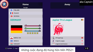 những cuộc đụng độ hùng hồn trên PES21 #5