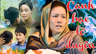 CANH BẠC LỠ DUYÊN | Phim Việt Nam Mới Nhất 2023| Phim Tình Cảm Tâm Lý Xã Hội | Nhật Kim Anh | THVL