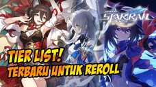 TIER LIST TERBARU UNTUK PLAYER BARU YANG SUKA REROLL 🔥🔥 - HONKAI STAR RAIL