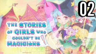 The Stories of Girls Who Couldn't Be Magicians Episode 2