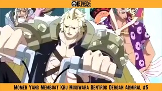 Momen Yang Membuat Kru Mugiwara Bentrok Dengan Admiral Part 5