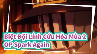 [Biệt Đội Lính Cứu Hỏa Mùa 2] OP Spark Again(Aimer)_E