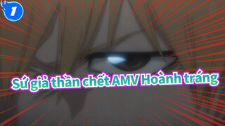 [Sứ giả thần chết/1080P/AMV] Trả lại sức mạnh cho tôi!Ginjou_1