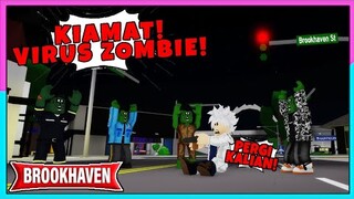KIAMAT !!! VIRUS ZOMBIE MENYEBAR KE SELURUH DUNIA !!! - brookhaven rp roblox indonesia