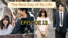 The Best Day of My Life ep 13 (sub indo)
