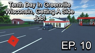 Tenth Day In Greenville Wisconsin! (Getting A Side Job!) - Greenville Roleplay (OGVRP)