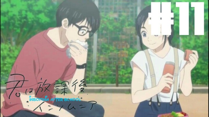 Kimi Wa Houkago Insomnia Eps 11 [Sub Indo]