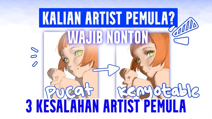pemula? sini gua kasih tau 3 kesalahan artist pemula || art lesson