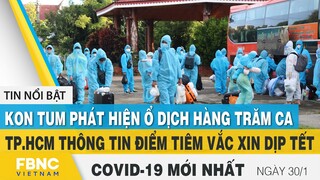 Tin tức Covid-19 mới nhất hôm nay 30/1 | Dich Virus Corona Việt Nam hôm nay | FBNC