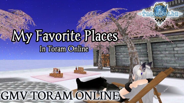 GMV Toram Online || My Favorite Places
