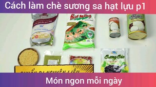 Chè sương sa hạt lựu p1