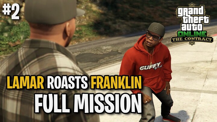 Lamar Roasts Franklin MK2 FULL MISSION (Short Trip #2 - Fire It Up) | GTA Online Contract DLC