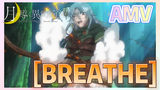[BREATHE] AMV