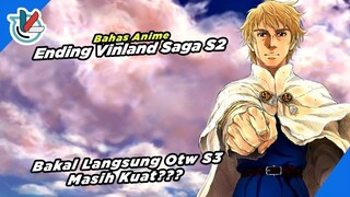 Masih Kuat Mau Lanjut | Bahas Singkat Vinland Saga S2 dan rumor Kelanjutan Season 3 nya