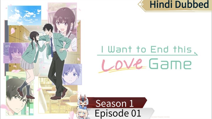 I Want To End This Love Game s1 ep01 hindi dubbed