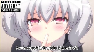 Animecrack Indonesia Episode 35 - Ketika sudah melepaskan tanggungjawab