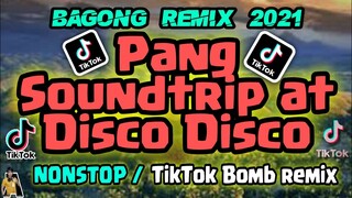 MGA BAGONG REMIX DA BEST PANG SOUNDTRIP AT DISCOHAN | NONSTOP BOMB REMIX2021