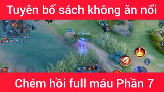 Tuyên bố sách không ăn nổi chém hồi full máu #7