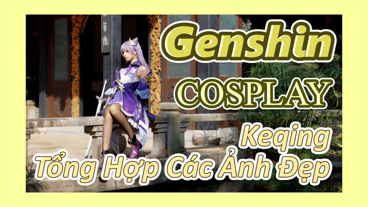 [Genshin, COSPLAY] Keqing, Tổng Hợp Các Ảnh Đẹp