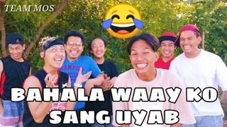 BAHALA WAAY KO SANG ( trying hard ilonggo) | TeamMOS