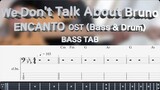 (Bass & Drum) [disney ENCANTO OST] We Don't Talk About Bruno Bass Cover (+BASS TAB)