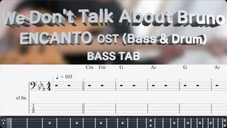 (Bass & Drum) [disney ENCANTO OST] We Don't Talk About Bruno Bass Cover (+BASS TAB)