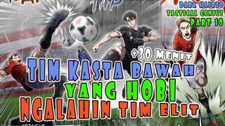 🔟 TIM KASTA BAWAH YANG HOBI NGALAHIN TIM ELIT ❗ DARK HAIRED TACTICAL GENIUS